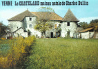 Carte Postale 73. Yenne  "Le Chatelard"  Maison Natale De Charles Dullin   Trés Beau Plan - Yenne