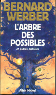 BERNARD WERBER  " L'ARBRE DES POSSIBLES "  ALBIN-MICHEL - Albin Michel