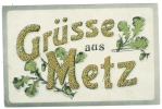 Metz, Grüsse Aus Metz, Blumen, 1918 - Lorraine