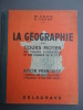 M. Kuhn R. Ozouf - LA GEOGRAPHIE Du Cours Moyen Cours Supérieur Et Classes De 8è Et 7è - UNION FRANCAISE - 6-12 Jahre