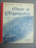 R. Blanchard - D. Faucher - J. Faucher - Cours De GEOGRAPHIE La France Et Ses Colonies - Cours Moyen - 6-12 Ans