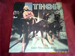 THOR  °  KEEP THE DOGS AWAY - Hard Rock & Metal