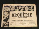La Broderie Lyonnaise, 1 Janvier 1955 1115  Broderies Pour Trousseaux - Casa & Decorazione