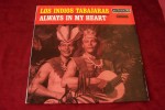 LOS INDIOS TABAJARAS   °  ALWAYS IN MY HEART - Wereldmuziek