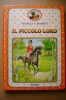 PBH/16 Frances H-Burnett IL PICCOLO LORD Mursia 1987 Illustrazioni Di Raffaella Zardoni - Teenagers & Kids