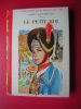 BIBLIOTHEQUE ROUGE ET OR ANDRE LICHTENBERGER LE PETIT ROI 1955 ILLUSTRATIONS DE PIERRE LE GUEN  JAQUETTE - Bibliotheque Rouge Et Or