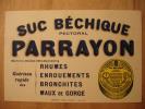 BUVARD ANCIEN - SUC BECHIQUE PECTORAL PARRAYON - BUVARDS MARCEL SCHMITT BELFORT - PHARMACIE LONGERON A LYON - TBE - Produits Pharmaceutiques