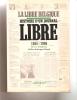 (simenon) La Libre Belgique Histoire D'un Journal Libre Par Pierre Stéphany, Duculot, LLN, 1996 - Simenon