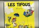 - FRANQUIN . LES TIFOUS . DESSIS 1990 .. - Franquin