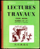 G. Bouquet & M. Reynier - Lectures Et Travaux / Cours Moyen - Éditions S.D.E.L. - ( 1951 ) . - 6-12 Anni