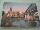 LE PONT SUR LA GARONNE ET L'EGLISE. - Langon