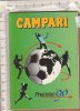 PO4754B# LIBRETTO PUBBLICITA' CAMPARI PREZIOSO '90 - MONDIALI CALCIO - CALENDARIO - COCKTAILS - Boeken