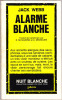 Plon /  " Nuit Blanche " N° 25 - Alarme Blanche - Jack Webb  - ( 1963 ) . - Plon