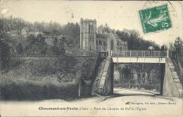 PICARDIE - 60 - OISE - CHAUMONT EN VEXIN - 3000 Habitants - Pont Du Chemin De Fer Et L'église - Chaumont En Vexin