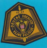 CROATIA, MILITARY POLICE ACADEMY SLEEVE PATCH, OBUCNO SREDIŠTE VOJNE POLICIJE - Escudos En Tela