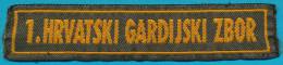 CROATIA, ARMY SLEEVE PATCH, 1. HRVATSKI GARDIJSKI ZBOR - Escudos En Tela