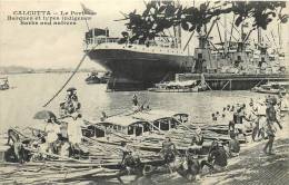 INDE CALCUTTA LE PORT BARQUES ET TYPES INDIGENES - Inde