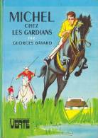 Michel Chez Les Gardians De Georges Bayard - Bibliothèque Verte  - 1975 - Biblioteca Verde