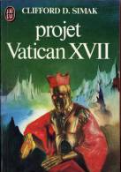 Projet Vatican XVII  °°°° Clifford D. Simmak - J'ai Lu