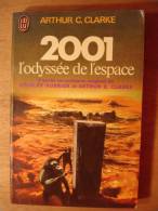 2001 L'ODYSSEE DE L´ESPACE - ARTHUR C. CLARKE - D´après UN SCENARIO DE STANLEY KUBRICK  - J´AI LU N°349 - 19 - Poche - Fantastique