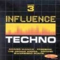 INFLUENCE  TECHNO °°°°°°  VOLUME 3     //   20  TITRES - Dance, Techno & House