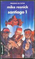 PRESENCE-DU-FUTUR N° 540 " SANTIAGO 1 " MIKE-RESNICK  DE  1993 - Présence Du Futur