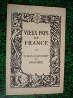 VIEUX PAYS DE FRANCE -  SEDAN-RAUCOURT-DONCHERI  (Ardennes  - Régions Champagne-Ardenne...) - Cartes Topographiques