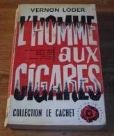 L´homme Aux Cigares - Vernon Loder - 1961. - Trévise, Ed. De