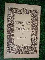 VIEUX PAYS DE FRANCE -  SARLAT  ( Dordogne  - Région Aquitaine...) - Topographical Maps