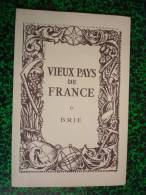VIEUX PAYS DE FRANCE -  BRIE  ( Seine-et-Marne - Région  Ile-de-France...) - Carte Topografiche