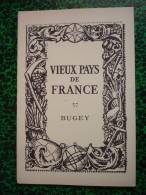 VIEUX PAYS DE FRANCE -  BUGEY  ( Ain - Région Rhône-Alpes ) - Carte Topografiche