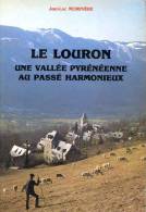 Le Louron Une Vallée Pyrénéenne Au Passé Harmonieux, Par Jean-Luc MORINIERE, 1984,  Hautes-Pyrénées, - Midi-Pyrénées