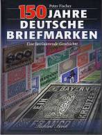 150 Jahre Deutsche Briefmarken Fischer Antiquarisch 25€ Faszinierende Geschichte Für Sammler Book Of Stamps From Germany - Filatelie En Postgeschiedenis