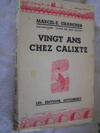 VINGT NS CHEZ CALIXTE MARCEL LYON DE MON COEUR  E. GRANCHER 1946 LES EDITIONS GUTENBERG - Rhône-Alpes