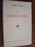 LE DERNIER PONT - NORBERT KUNZE 1955 EDITIONS FRANCE EMPIRE - Thème Du Film Photos - Cinéma / TV