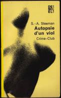 S.A. Steeman - Autopsie D´un Viol - Crime-Club / Denoël N° 224 - ( 1964 ) . - Denoel Crime Club