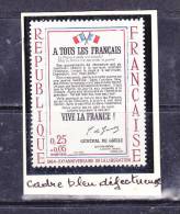 FRANCE N° 1408 0.25 + 0.05 APPEL DU GENERAL DE GAULLE CADRE BLEU DEFECTUEUX  NEUF SANS CHARNIERE - Unused Stamps