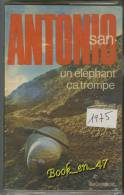 {00841} San-Antonio "un éléphant ça Trompe" 1975.  TBE  " En Baisse " - San Antonio