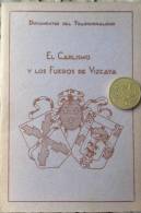 El Carlismo Y Los Fueros De Vizcaya - Sonstige & Ohne Zuordnung