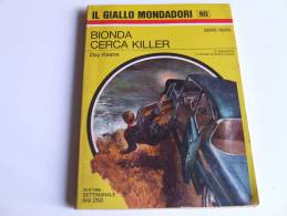 P136 Collana I Gialli Mondadori, N.1013, Bionda Cerca Killer, Keene, 1968, Giallo Poliziesco, Vintage - Policiers Et Thrillers