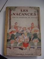 LES VACANCES- Comtesse De Ségur - Librairie HACHETTE - Illustrations De A.PECOUD - 1946 - Bibliotheque Rose