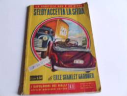 P237 La Giustizia Non è Un Gioco, Selby Accetta La Sfida, I Capolavori Dei Gialli Mondadori, N.11, 1955 - Gialli, Polizieschi E Thriller