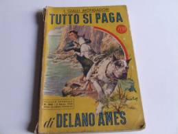 P239 Tutto Si Paga, Di Delano Ames, I Gialli Mondadori, 1a Edizione 1954, N.266, Cani, Dogs, Chiens - Krimis