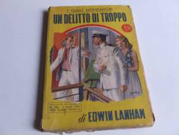 P243 Un Delitto Di Troppo, I Gialli Mondadori, 1a Edizione, 1955, N.322 - Policíacos Y Suspenso