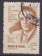 Brazil 1960 Mi. 973      6.50 Cr Besuch Des Präsidenten Von Mexiko Adolfo Lopez Mateos - Used Stamps