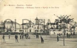 PORTUGAL - SETUBAL - TRIBUNAL, CADEIA, E IGREJA DA BOA HORA 1905 PC. - Setúbal