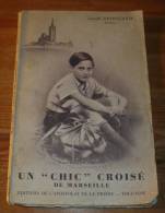 Un "Chic" Croisé De Marseille - Roger Pallier (1922-1935) - Joseph Drougard - 1947. - Provence - Alpes-du-Sud