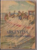 ARGENTINA - Argentina CAMPO DE TRABAJO Por ASTOLFI-FESQUET Y PASSADORI - 1949  Editorial KAPELUSZ - 64 Paginas - Fotos - History & Arts