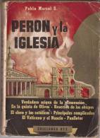 ARGENTINA  - PERON - PERON Y LA IGLESIA De Pablo Marsal S.- 1955  Ediciones Rex - 157 Páginas - History & Arts