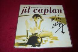 JIL CAPLAN  ° AUTOGRAPHE SUR VINYLE  45 TOURS - Autographes